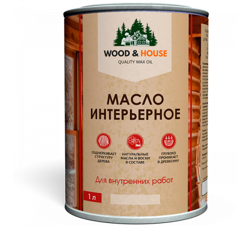 Заказать МАСЛО ИНТЕРЬЕРНОЕ WOOD & HOUSE в Ярославле, Ярославская область
