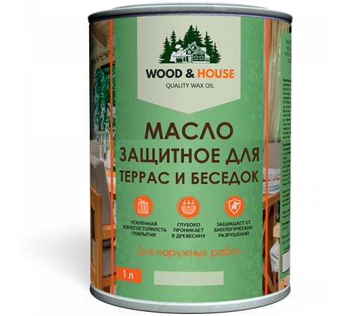Заказать МАСЛО ЗАЩИТНОЕ ДЛЯ ТЕРРАС И БЕСЕДОК WOOD & HOUSE в Ярославле, Ярославская область