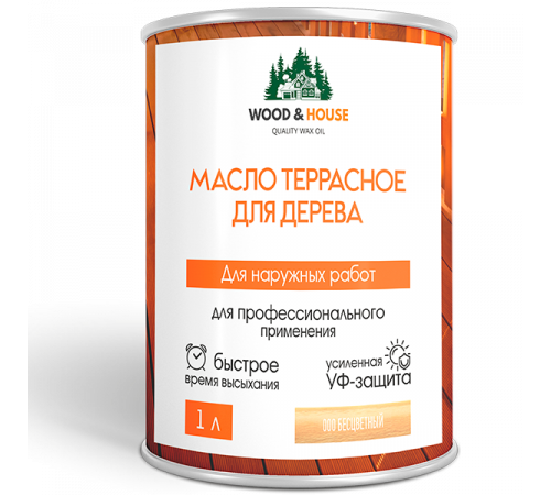 Заказать МАСЛО ТЕРРАСНОЕ ДЛЯ ДЕРЕВА WOOD & HOUSE в Ярославле, Ярославская область